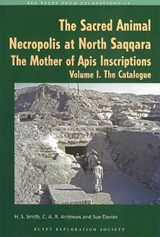 The Sacred Animal Necropolis at North Saqqara - H.S. Smith ; Carol A. R. Andrews ; Sue Davies - 9780856982002