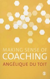 Making Sense of Coaching - Angelique Du Toit - 9780857025616