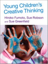 Young Children's Creative Thinking - Hiroko Fumoto ; Sue Robson ; Sue Greenfield ; David J. Hargreaves - 9780857027313
