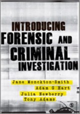 Introducing Forensic and Criminal Investigation - MONCKTON-SMITH,  Jane ; Adams, Tony ; Hart, Adam ; Webb, Julia - 9780857027511