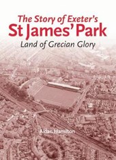 The Story of Exeter's St James' Park