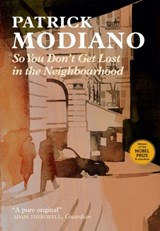 So You Don't Get Lost in the Neighbourhood - Patrick Modiano - 9780857054999