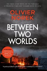 Between Two Worlds - Olivier Norek - 9780857059222