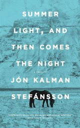 Summer Light, and Then Comes the Night - Jon Kalman Stefansson - 9780857059765