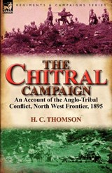 The Chitral Campaign - H C Thomson - 9780857067326