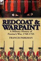 Redcoat & Warpaint - Francis Parkman - 9780857069146