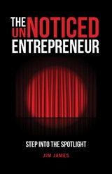 The UnNoticed Entrepreneur, Book 1 - Jim James - 9780857089571