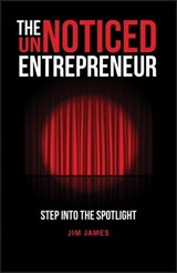 The UnNoticed Entrepreneur, Book 1 - Jim James - 9780857089649