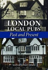 London Local Pubs - TIERNEY-JONES,  Adrian - 9780857100993