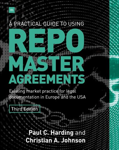 A Practical Guide to Using Repo Master Agreements, Paul C. Harding - Gebonden - 9780857195852