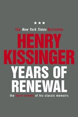 Years of Renewal - Henry Kissinger - 9780857207197