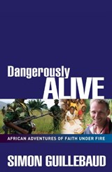 Dangerously Alive - Simon Guillebaud - 9780857210111