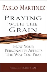 Praying with the Grain - Pablo Martinez - 9780857211521