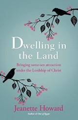 Dwelling in the Land - Jeanette Howard - 9780857216236