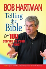 Telling the Bible - Bob Hartman - 9780857216717