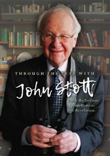 Through the Year With John Stott - Reverend John Stott - 9780857219626