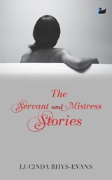 The Servant and Mistress Stories - Lucinda Rhys-Evans - 9780857281357