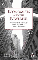 Economists and the Powerful - Norbert Haring ; Niall Douglas - 9780857285461