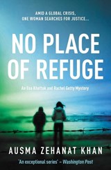 No Place of Refuge - Ausma Zehanat Khan - 9780857301994
