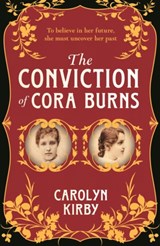 The Conviction of Cora Burns - Carolyn Kirby - 9780857302946