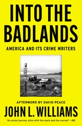 Into the Badlands - John L Williams - 9780857306265
