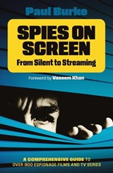Spies on Screen - Paul Burke - 9780857306333