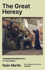 A Pocket Essential History Of The Cathars - Seán Martin - 9780857306371