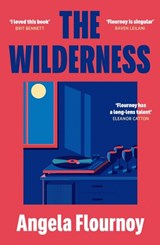 The Wilderness - Angela Flournoy - 9780857309525