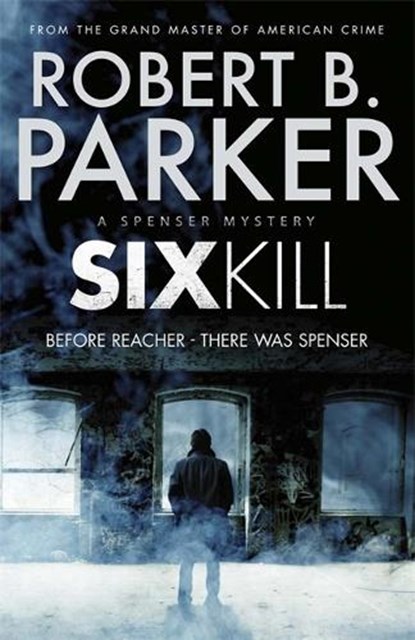 Sixkill (A Spenser Mystery), Robert B. Parker - Paperback - 9780857382139