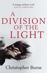 A Division of the Light - BURNS,  Christopher - 9780857386366