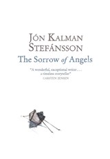 The Sorrow of Angels - Jon Kalman Stefansson - 9780857389121