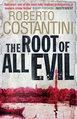The Root of All Evil - Roberto Costantini - 9780857389367