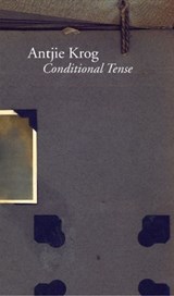 Conditional Tense | Antjie Krog | 