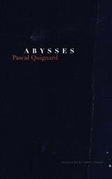 Abysses - Pascal Quignard - 9780857422446