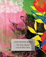 The Rain-Maiden and the Bear-Man - Easterine Kire - 9780857426185