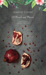 Of Morsels and Marvels - Maryse Conde - 9780857426932