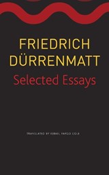 Selected Essays - Friedrich Durrenmatt - 9780857427113