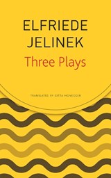 Three Plays - Elfriede Jelinek - 9780857427120