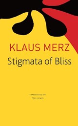 Stigmata of Bliss - Klaus Merz - 9780857428387