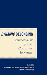 Dynamic Belonging - Harvey E. Goldberg ; Steven M. Cohen ; Ezra Kopelowitz - 9780857452573