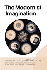 The Modernist Imagination - Warren Breckman ; Peter E. Gordon ; A. Dirk Moses - 9780857453075