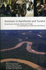 Animism in Rainforest and Tundra - Marc Brightman ; Vanessa Elisa Grotti ; Olga Ulturgasheva - 9780857454683