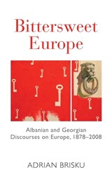Bittersweet Europe - Adrian Brisku - 9780857459848