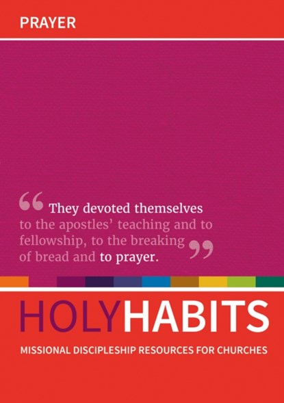 Holy Habits: Prayer, Andrew Roberts ; Neil Johnson ; Tom Milton - Paperback - 9780857466815