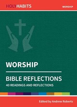 Holy Habits Bible Reflections: Worship - Andrew Roberts - 9780857468345