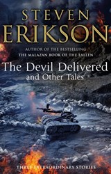 The Devil Delivered and Other Tales - Steven Erikson - 9780857500656