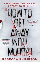 How to Get Away with Murder - Rebecca Philipson - 9780857507686