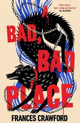 A Bad, Bad Place - Frances Crawford - 9780857508010
