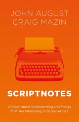 Scriptnotes - John August ; Craig Mazin - 9780857508478