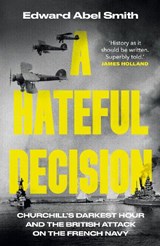 A Hateful Decision - Edward Abel Smith - 9780857509628